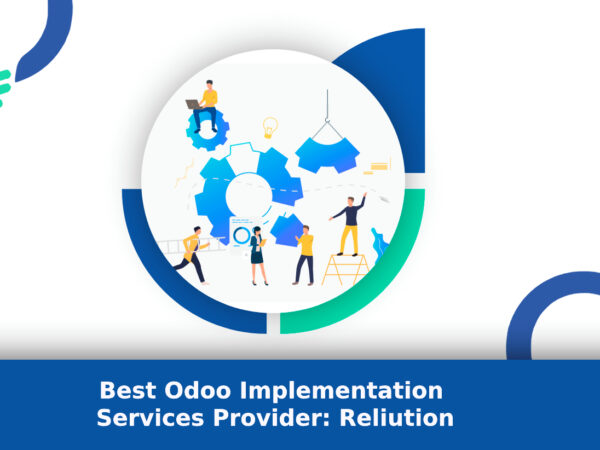 Best Odoo Implementation Services Provider_ Reliution