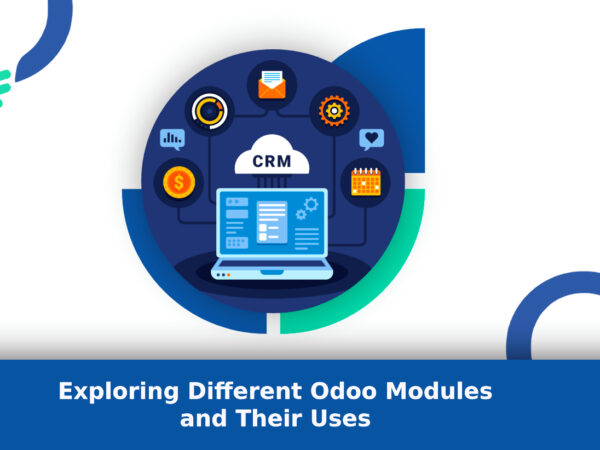 Exploring Different Odoo Modules and Their Uses